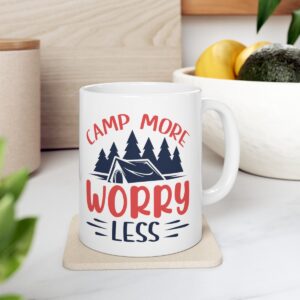 Camp More Worry Less Ceramic Mug 11oz