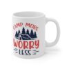 Camp More Worry Less Ceramic Mug 11oz - Image 4
