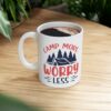 Camp More Worry Less Ceramic Mug 11oz - Image 8