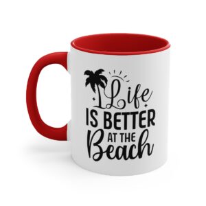 Life Is Better At The Beach Accent Coffee Mug, 11oz