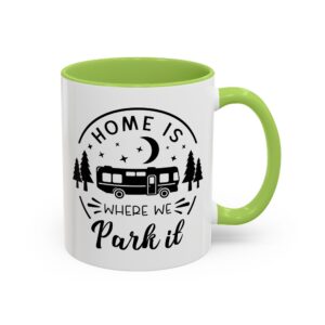 RV Camper Coffee Mug — “Home Is Where We Park It” Accent Mug